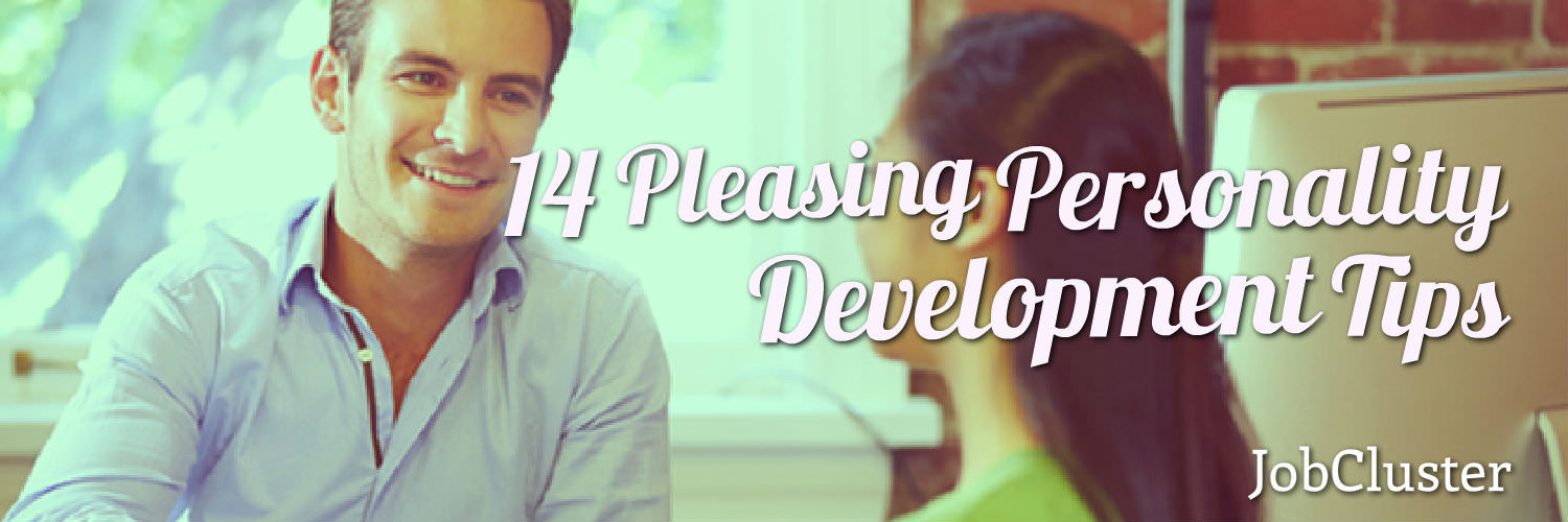 14 Pleasing Personality Development Tips