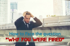 How to Face the Question 'Why You Were Fired'