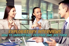 Exploratory Interviews- How to Understand, Prepare and Ace Them