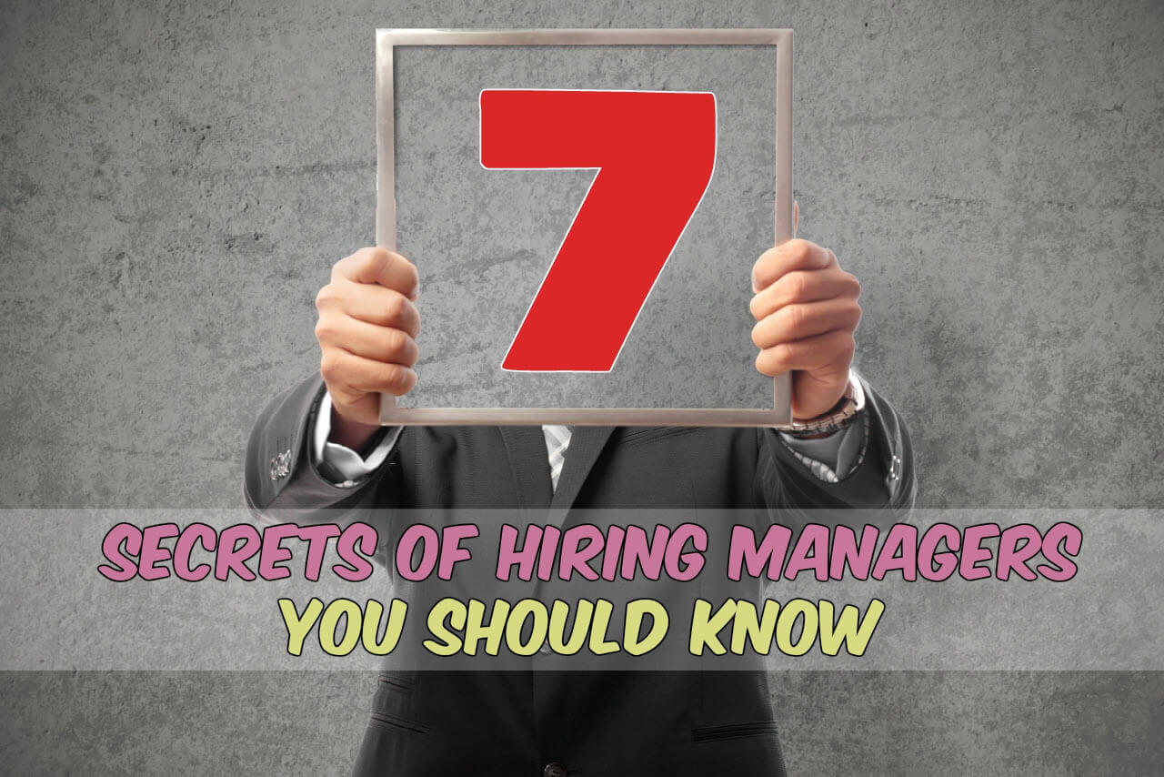 7 Secrets of Hiring Managers You Should Know