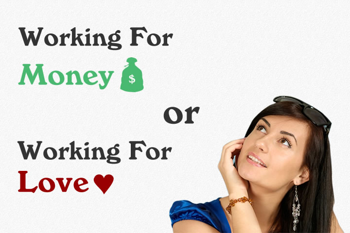  Working For Money Or Love