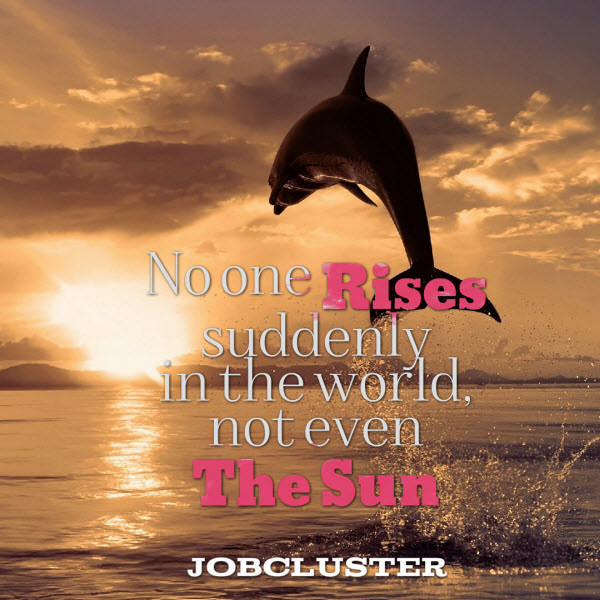 quote-No one rises suddenly in the world, not even the Sun