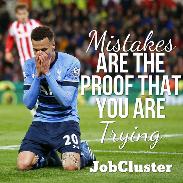 quote- Mistakes are the proof that you are trying