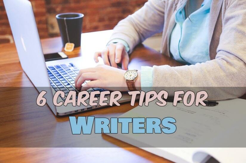 6 Career Tips for Writers