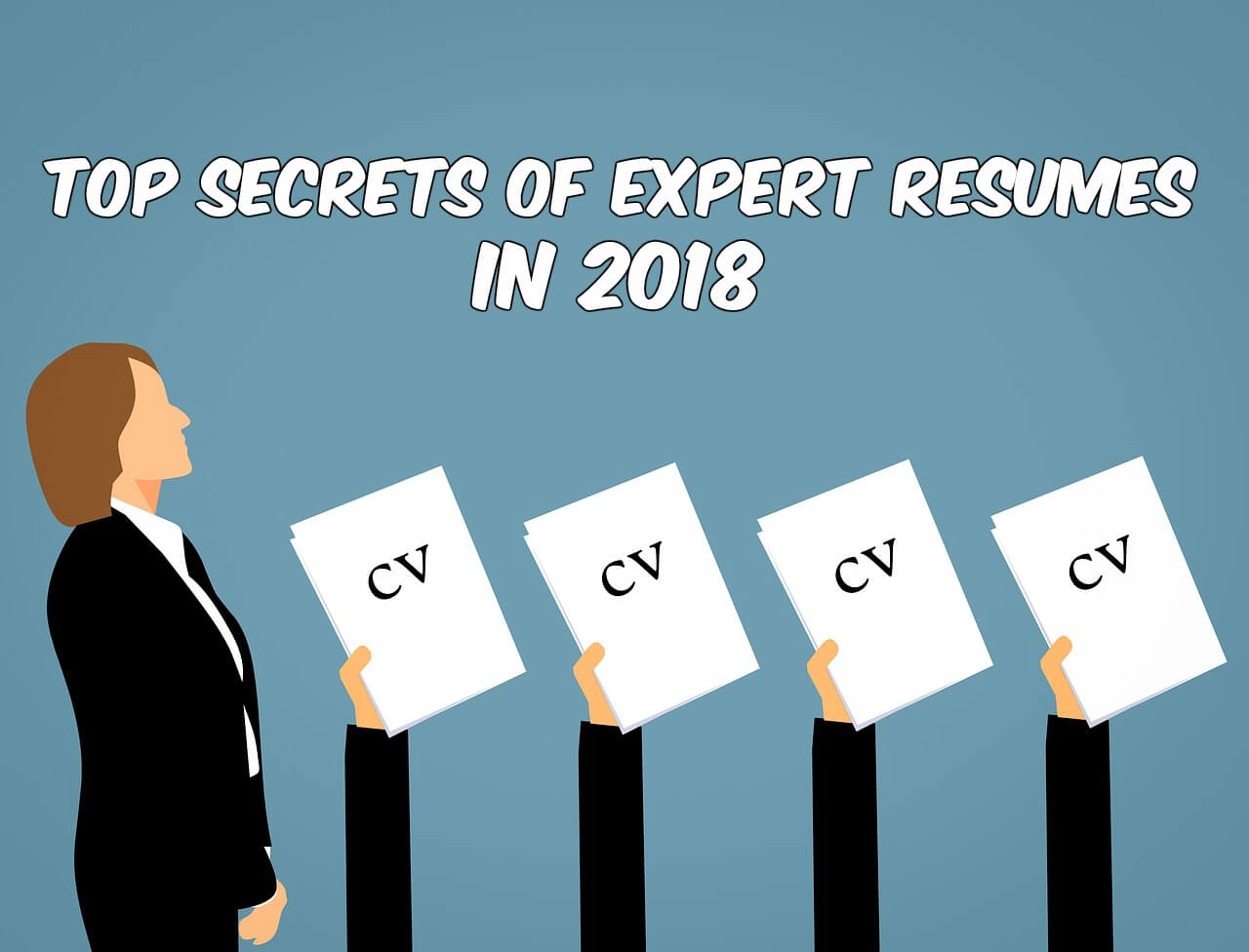Top Secrets of Expert Resumes in 2018