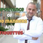 Importance of Good Manners and Etiquettes