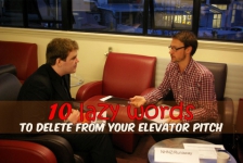 Smart Tips- 10 Lazy Words to Delete from Your Elevator Pitch